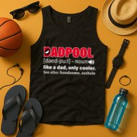 Dadpool Like A Dad Only Cooler Tank Top