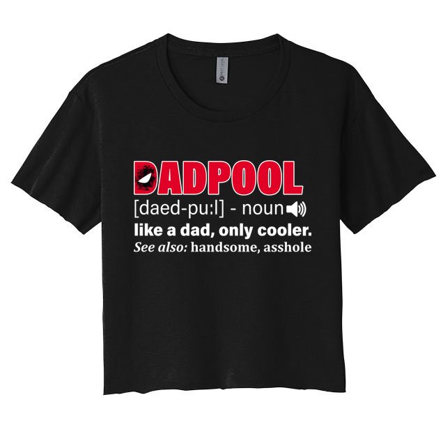 Dadpool Like A Dad Only Cooler Crop Top