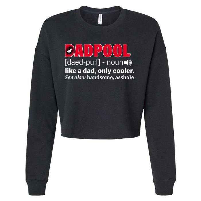 Dadpool Like A Dad Only Cooler Cropped Pullover Crew