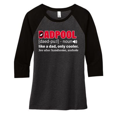 Dadpool Like A Dad Only Cooler Women's Tri-Blend 3/4-Sleeve Raglan Shirt