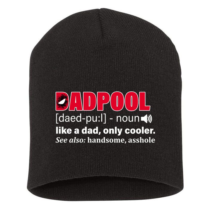 Dadpool Like A Dad Only Cooler Short Acrylic Beanie