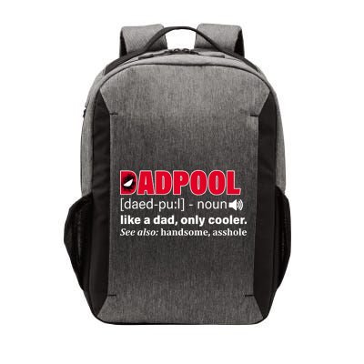 Dadpool Like A Dad Only Cooler Vector Backpack