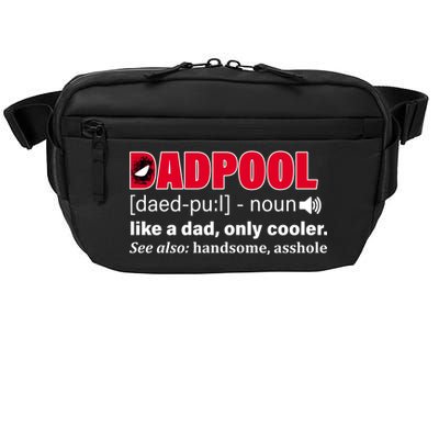 Dadpool Like A Dad Only Cooler Crossbody Pack