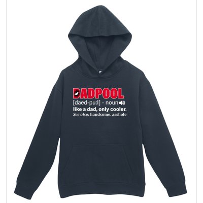 Dadpool Like A Dad Only Cooler Urban Pullover Hoodie