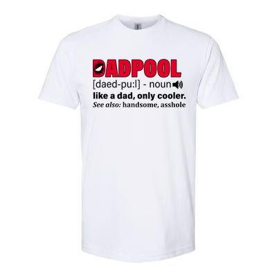 Dadpool Like A Dad Only Cooler Softstyle® CVC T-Shirt