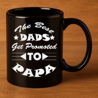 Dads Get Promoted To Papa Funny Father's Day 11oz C Handle Ceramic Mug