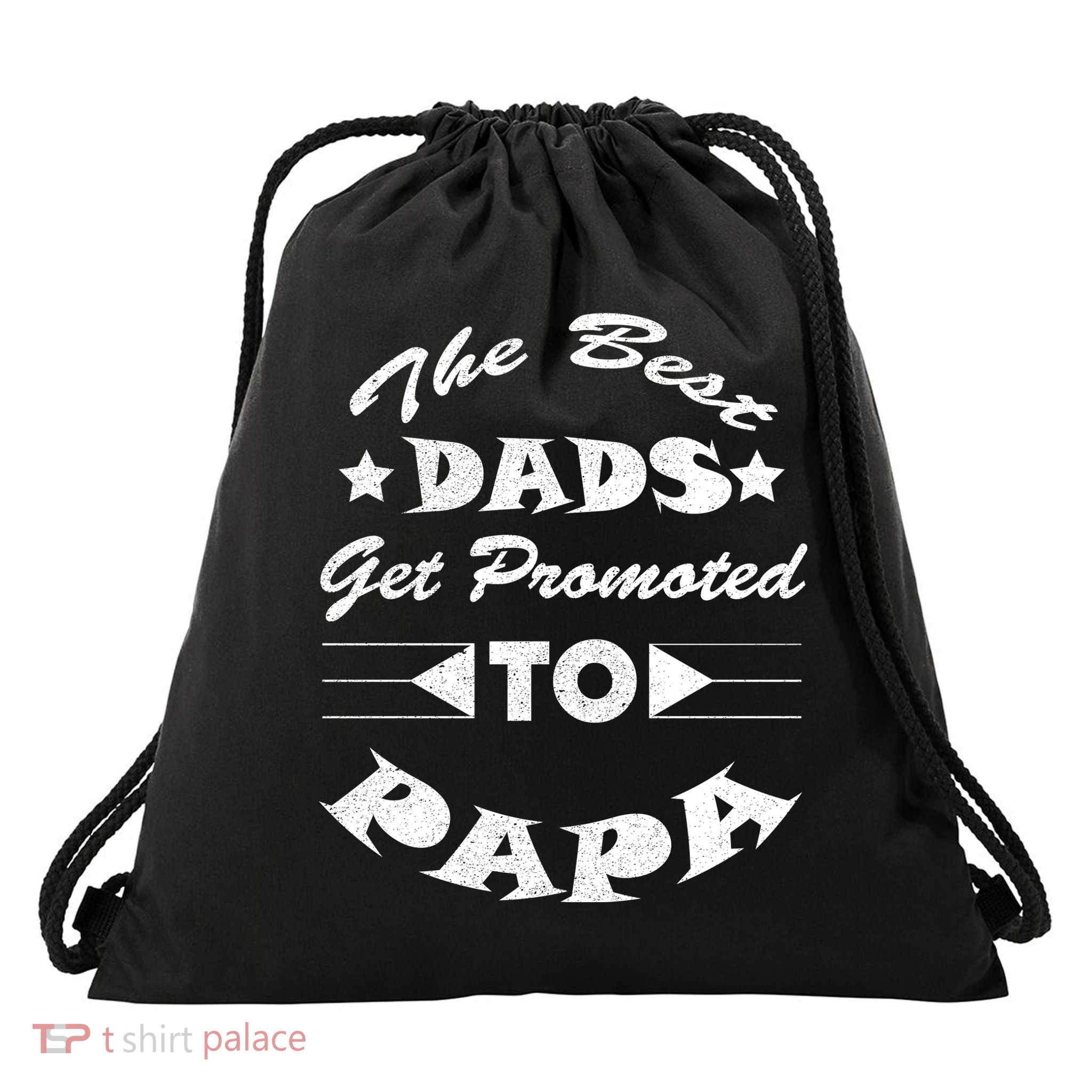 Dads Get Promoted To Papa Funny Father's Day Drawstring Bag
