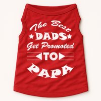 Dads Get Promoted To Papa Funny Father's Day Doggie Tank