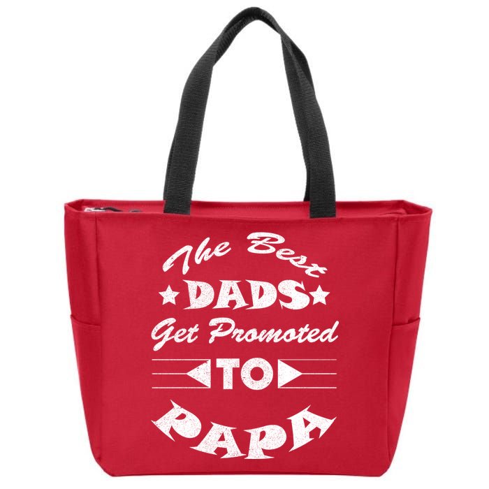 Dads Get Promoted To Papa Funny Father's Day Zip Tote Bag