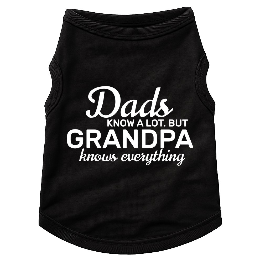 Dads Know A Lot But Grandpa Knows Everything Doggie Tank