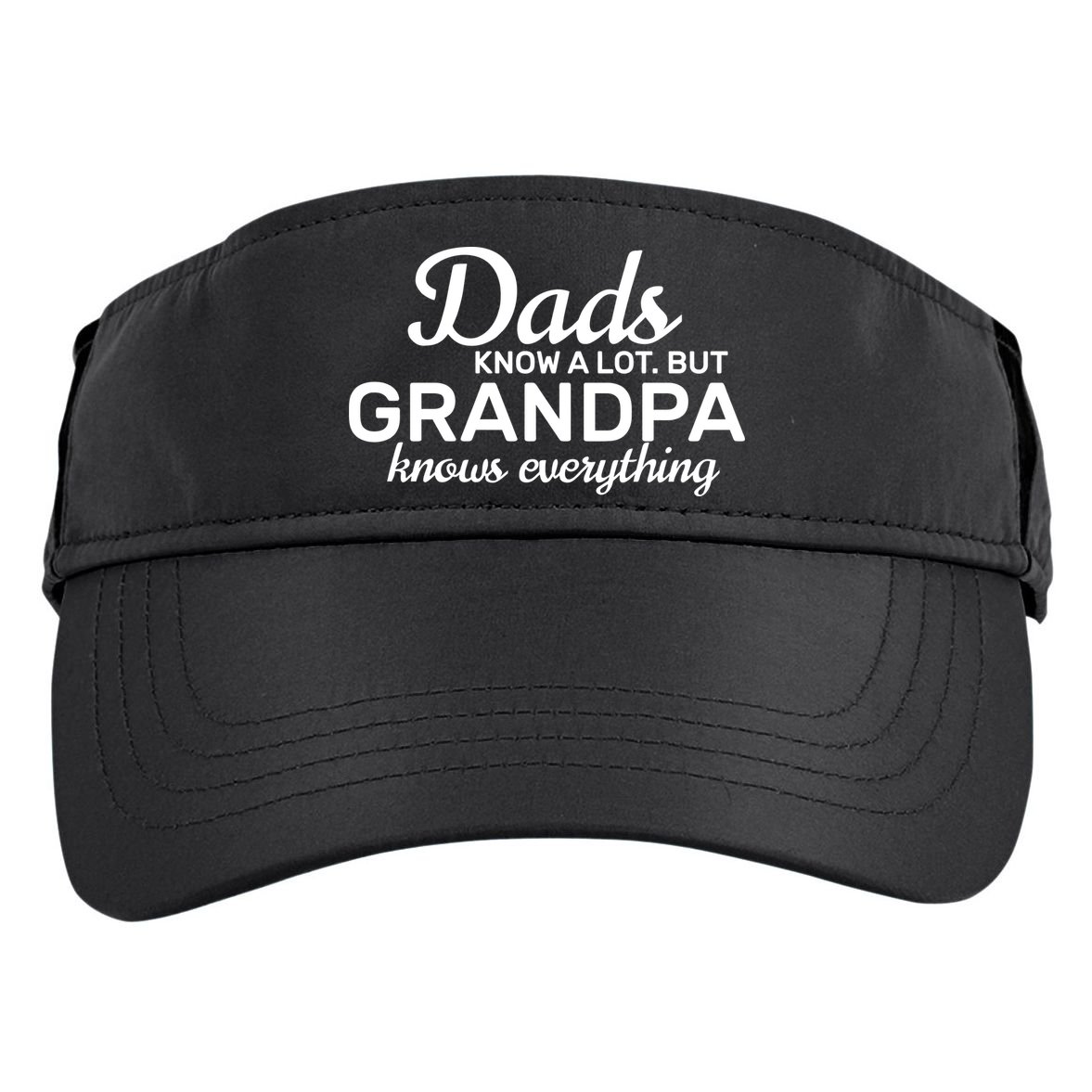 Dads Know A Lot But Grandpa Knows Everything Adult Drive Performance Visor