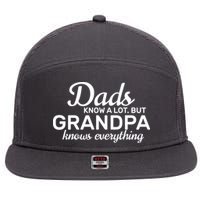 Dads Know A Lot But Grandpa Knows Everything 7 Panel Mesh Trucker Snapback Hat