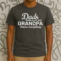 Dads Know A Lot But Grandpa Knows Everything T-Shirt