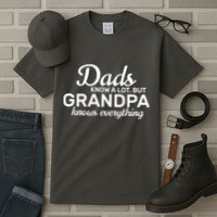 Dads Know A Lot But Grandpa Knows Everything Tall T-Shirt
