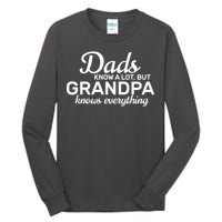 Dads Know A Lot But Grandpa Knows Everything Tall Long Sleeve T-Shirt