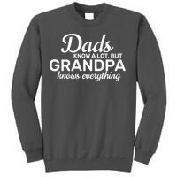 Dads Know A Lot But Grandpa Knows Everything Tall Sweatshirt