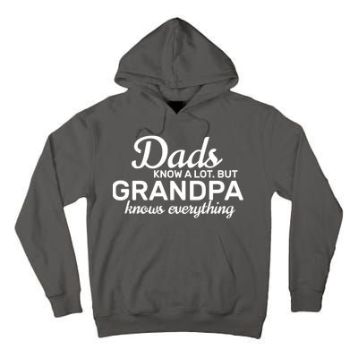 Dads Know A Lot But Grandpa Knows Everything Tall Hoodie