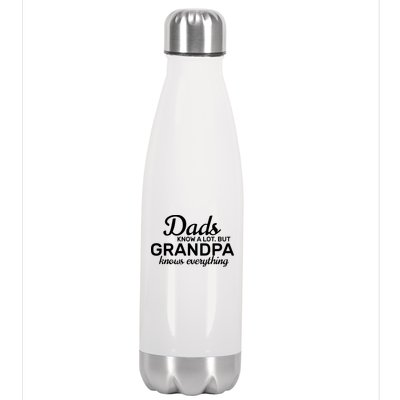 Dads Know A Lot But Grandpa Knows Everything Stainless Steel Insulated Water Bottle