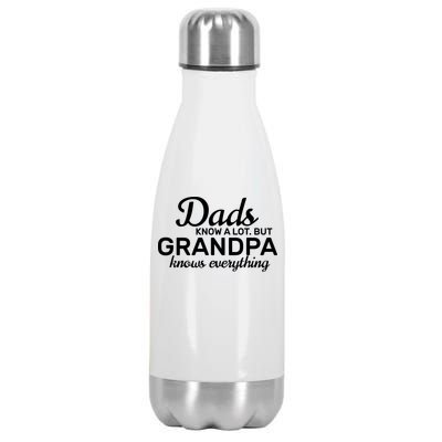 Dads Know A Lot But Grandpa Knows Everything Stainless Steel Insulated Water Bottle