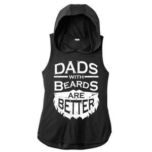 Dads With Beards Are Better Ladies PosiCharge Tri-Blend Wicking Draft Hoodie Tank