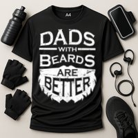Dads With Beards Are Better Performance Shirt