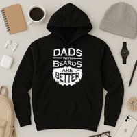 Dads With Beards Are Better Hoodie