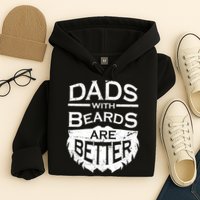 Dads With Beards Are Better Hoodie