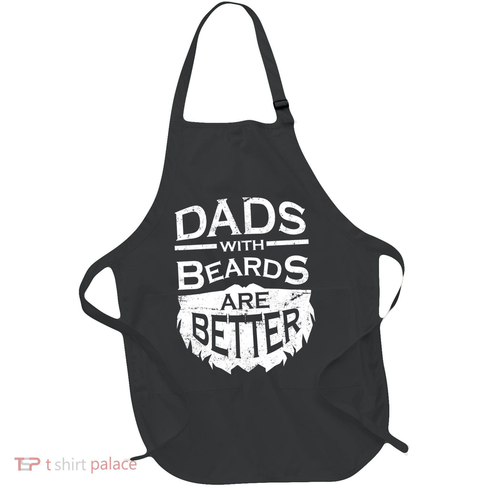 Dads With Beards Are Better Full-Length Apron With Pockets