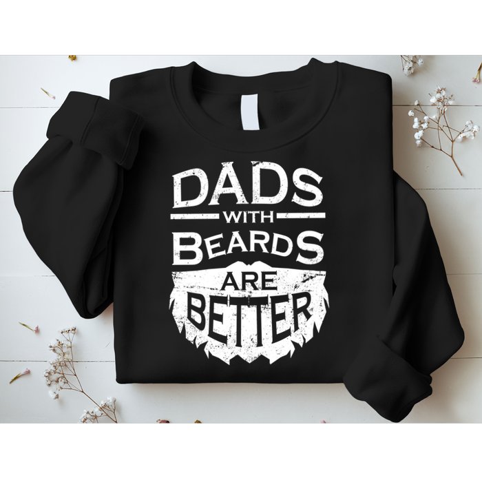 Dads With Beards Are Better Sweatshirt