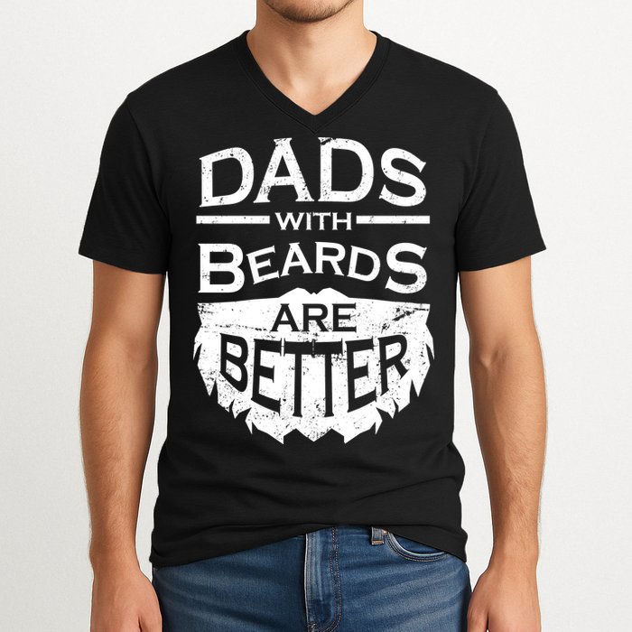 Dads With Beards Are Better V-Neck T-Shirt