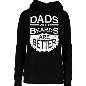 Dads With Beards Are Better Womens Funnel Neck Pullover Hood