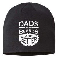 Dads With Beards Are Better Sustainable Beanie