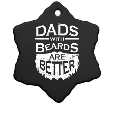 Dads With Beards Are Better Ceramic Star Ornament