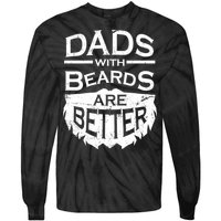 Dads With Beards Are Better Tie-Dye Long Sleeve Shirt