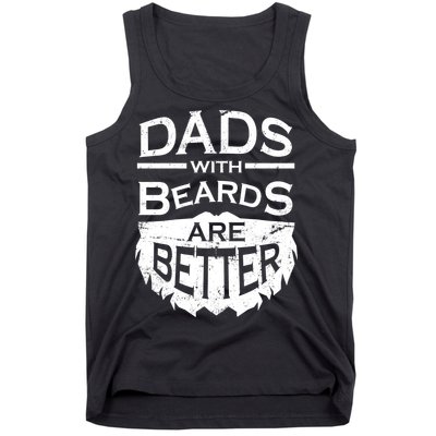 Dads With Beards Are Better Tank Top