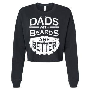 Dads With Beards Are Better Cropped Pullover Crew