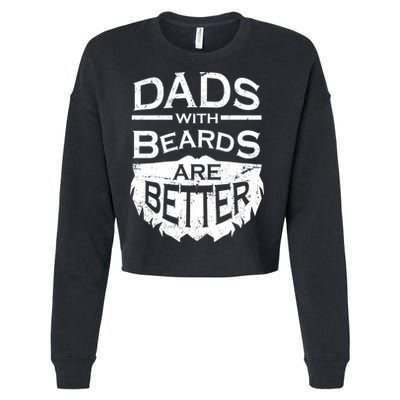 Dads With Beards Are Better Cropped Pullover Crew