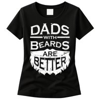 Dads With Beards Are Better Womens T-Shirt