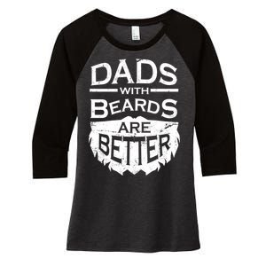 Dads With Beards Are Better Women's Tri-Blend 3/4-Sleeve Raglan Shirt