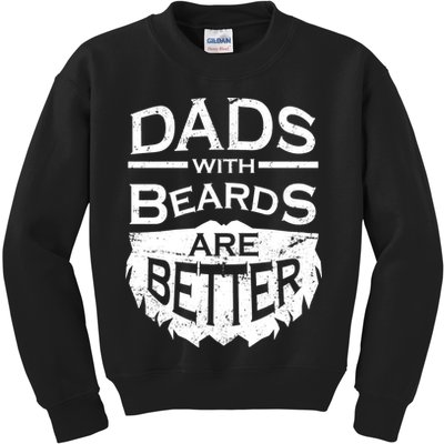 Dads With Beards Are Better Kids Sweatshirt