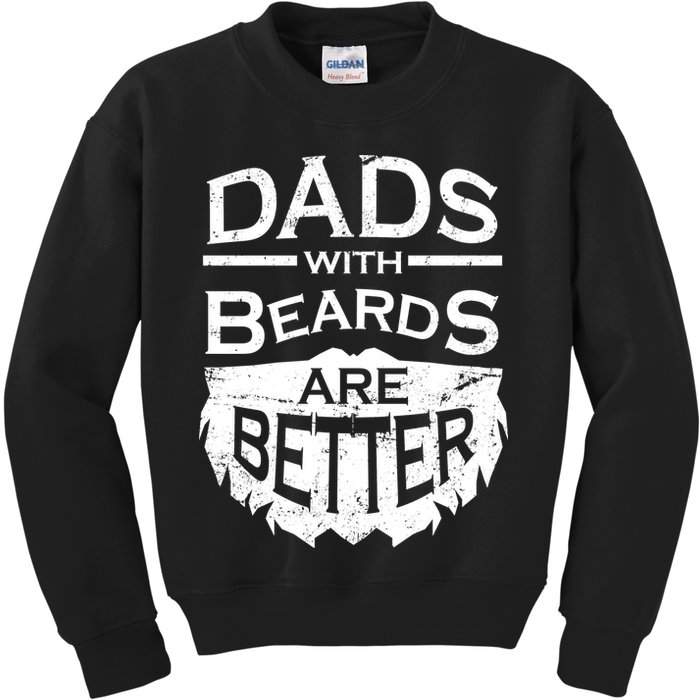 Dads With Beards Are Better Kids Sweatshirt