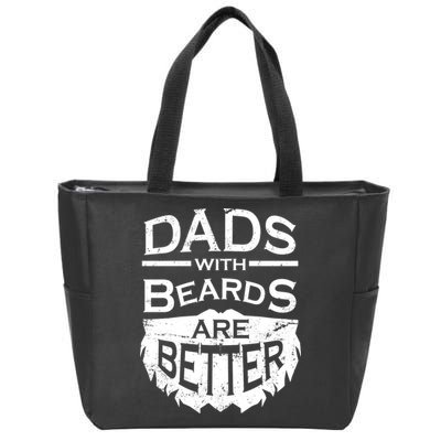 Dads With Beards Are Better Zip Tote Bag