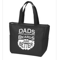 Dads With Beards Are Better Zip Tote Bag