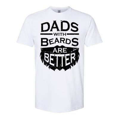 Dads With Beards Are Better Softstyle CVC T-Shirt