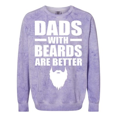 Dads With Beards Are Better Funny Colorblast Crewneck Sweatshirt