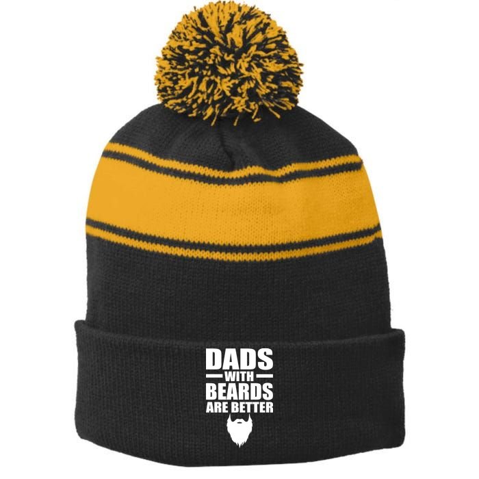 Dads With Beards Are Better Funny Stripe Pom Pom Beanie