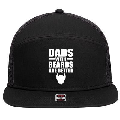 Dads With Beards Are Better Funny 7 Panel Mesh Trucker Snapback Hat