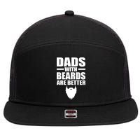 Dads With Beards Are Better Funny 7 Panel Mesh Trucker Snapback Hat