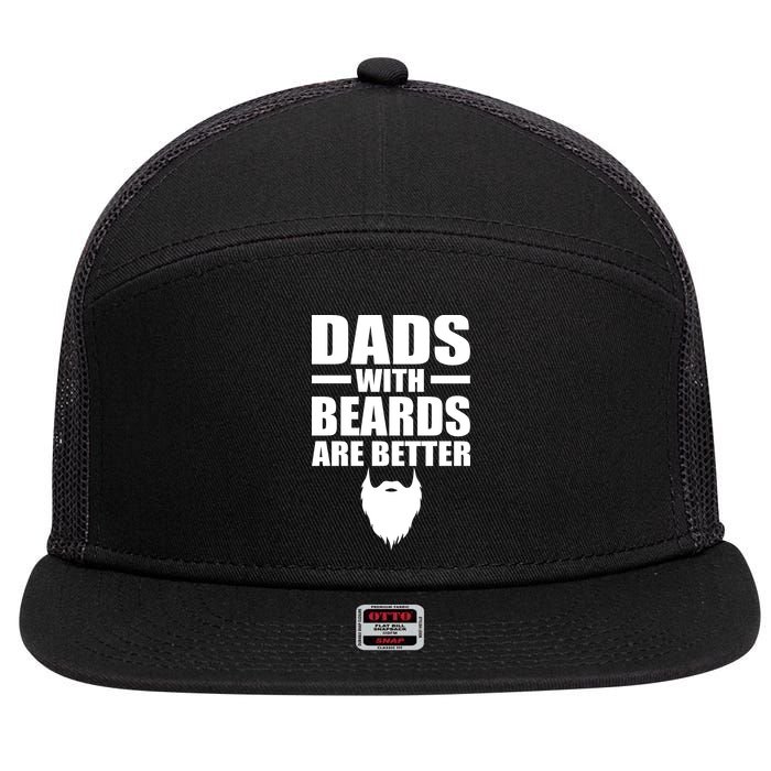 Dads With Beards Are Better Funny 7 Panel Mesh Trucker Snapback Hat