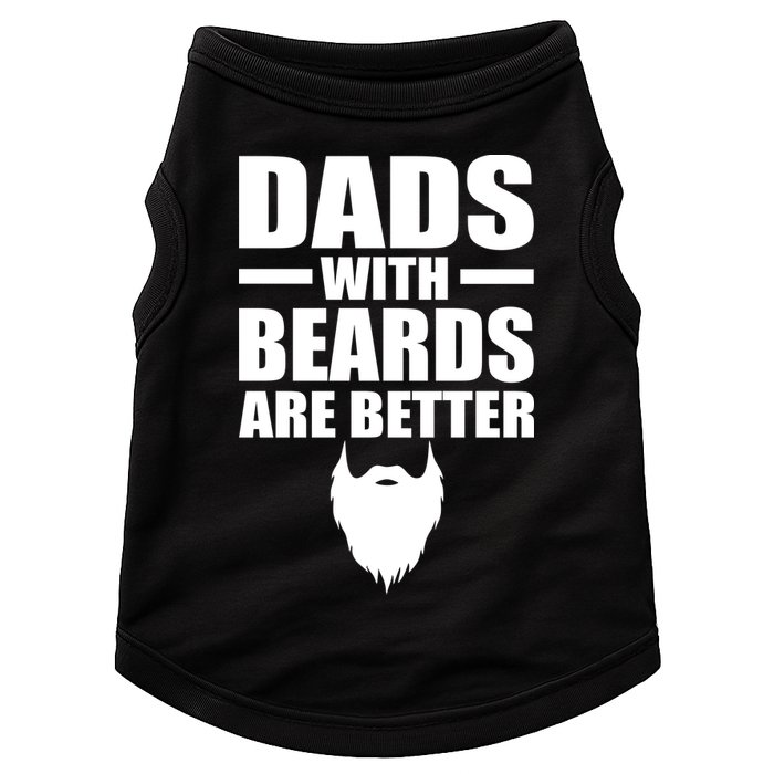 Dads With Beards Are Better Funny Doggie Tank